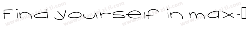 Find yourself in max字体转换